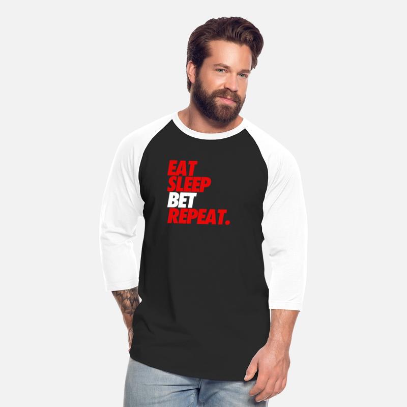 Eat Sleep Bet Repeat