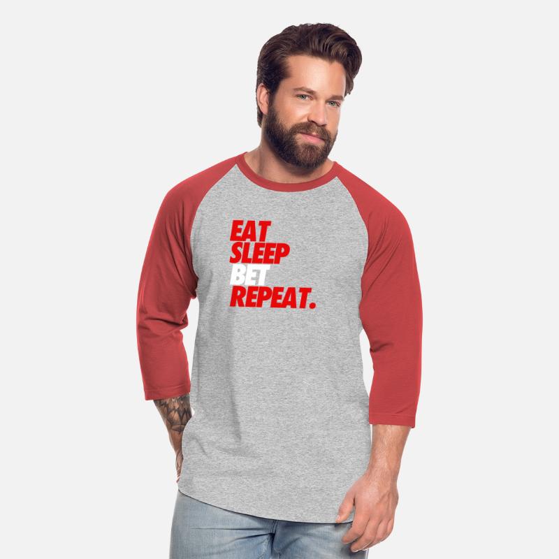 Eat Sleep Bet Repeat