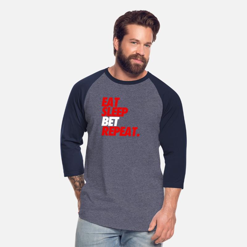 Eat Sleep Bet Repeat