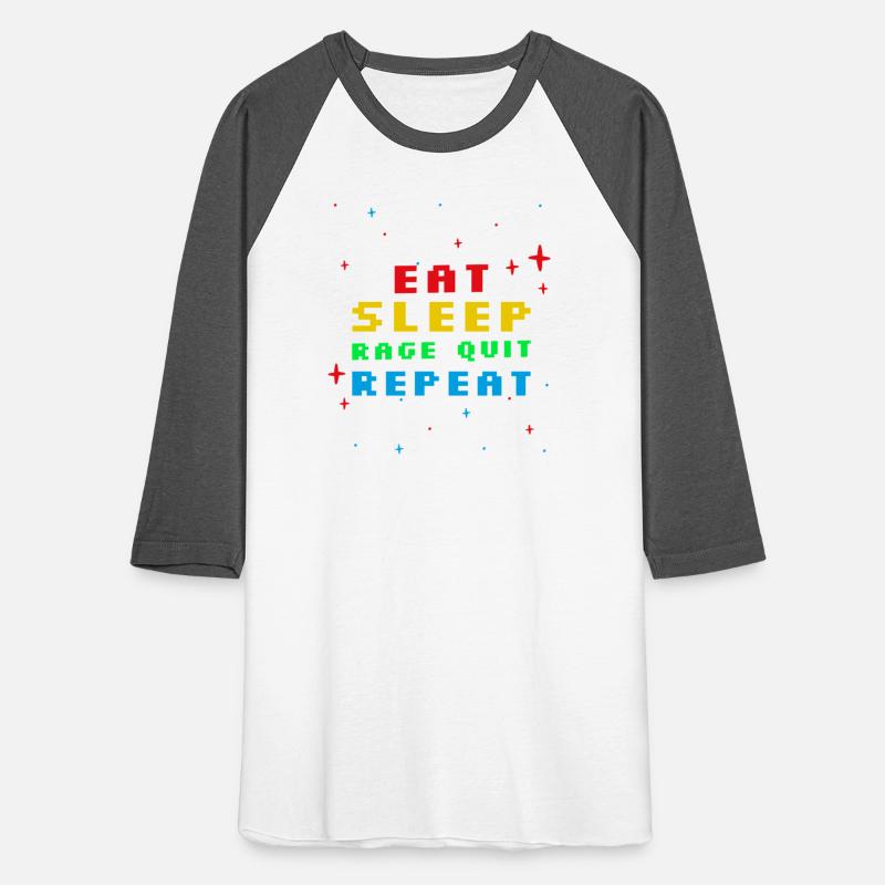 Eat Sleep Rage Quit Repeat