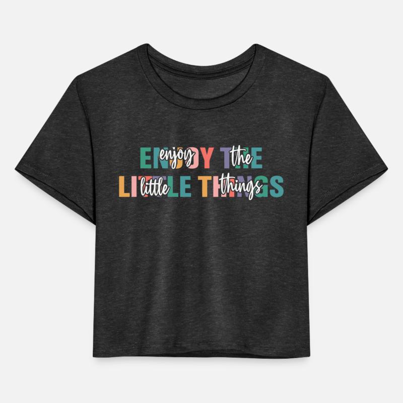 Enjoy The Little Things