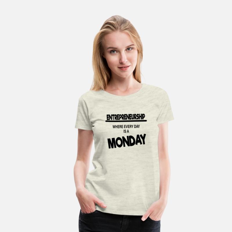 Entrepreneurship, where every day is a Monday