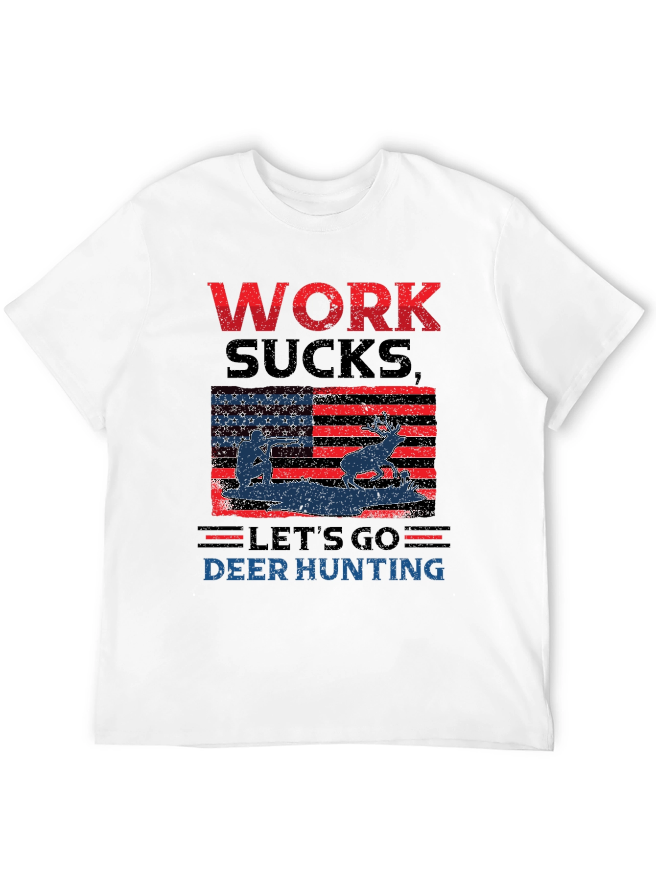 Work Sucks Lets Go Deer Hunting T-Shirt