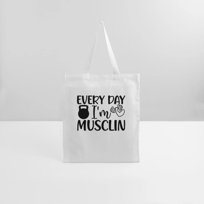 EVERY DAY I M MUSCLIN