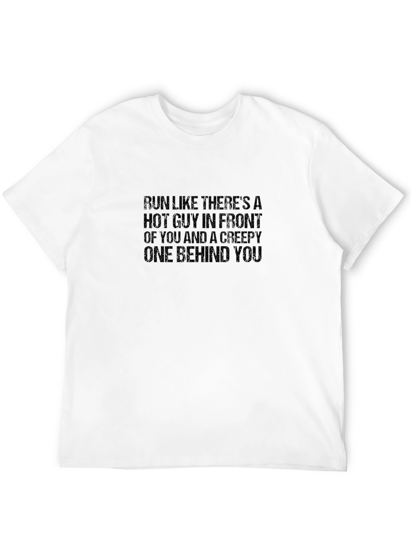 Humorous Run Hot Guy Creepy Guy Black T-Shirt