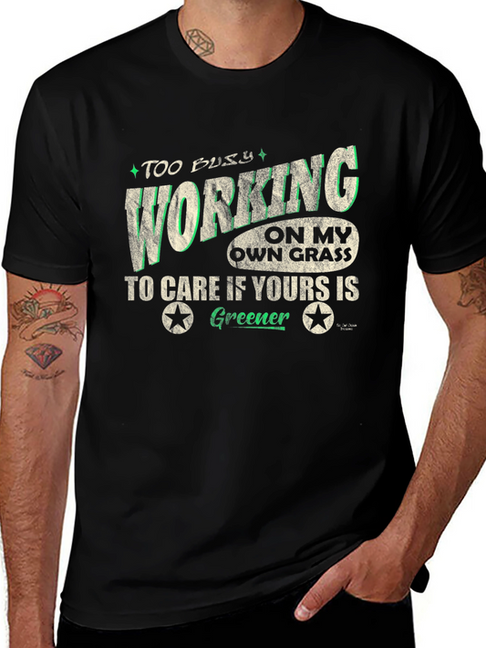 Working On My Own Grass Tee - Funny Sarcastic T-Shirt