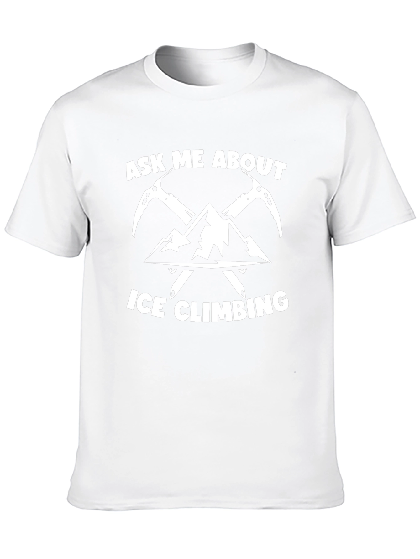 Ask Me About Ice Climbing Graphic T-Shirt