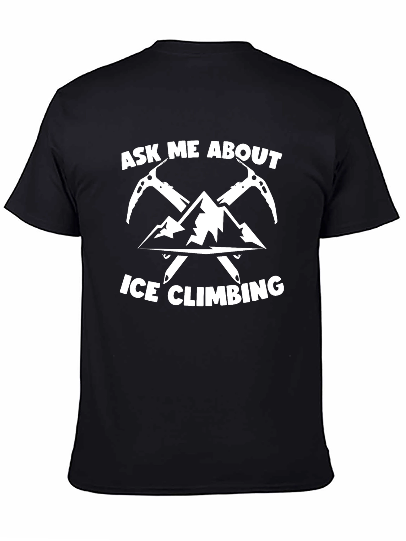 Ask Me About Ice Climbing Graphic T-Shirt