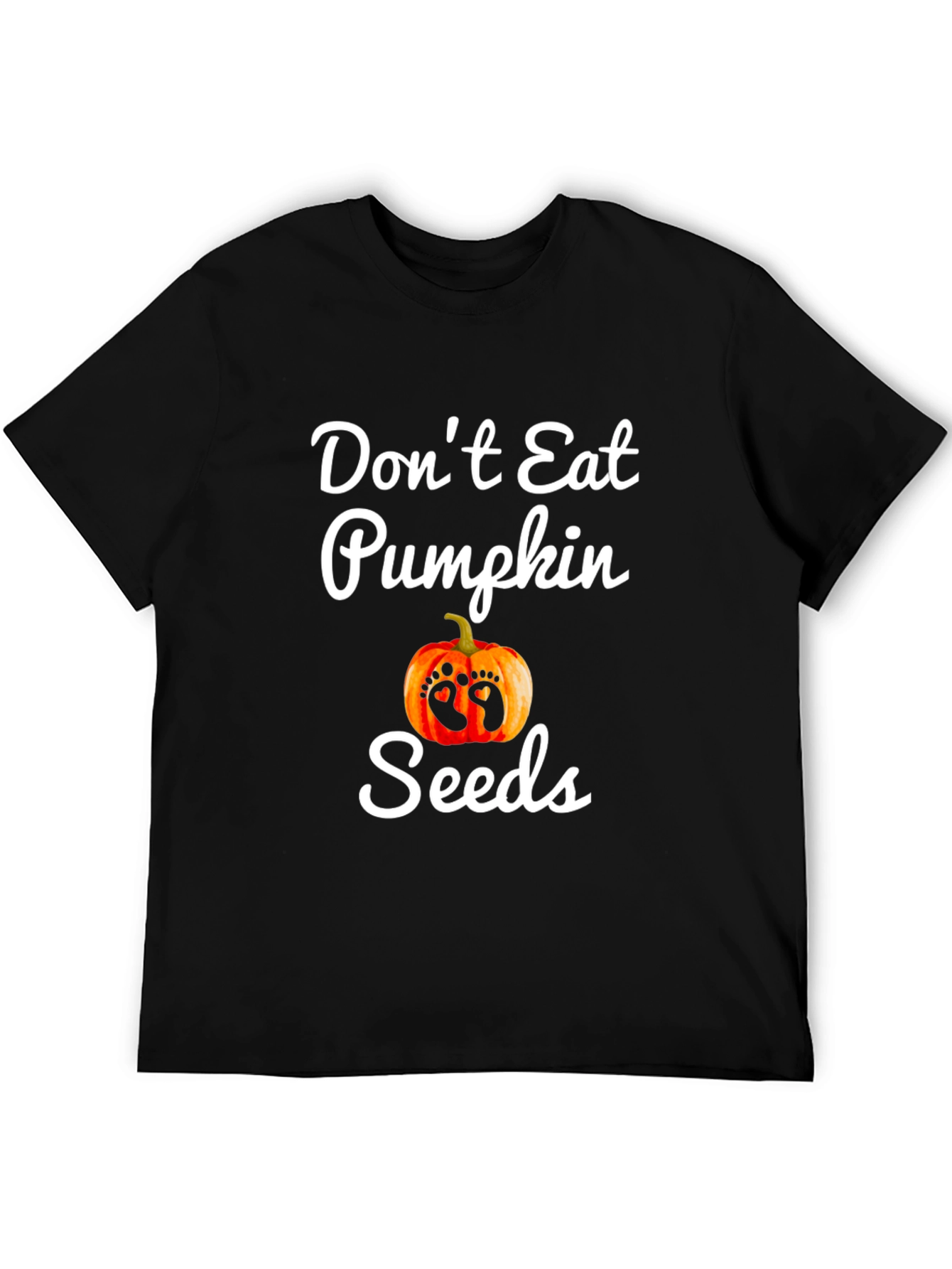 Dont Eat Pumpkin Seeds Pregnancy T-Shirt