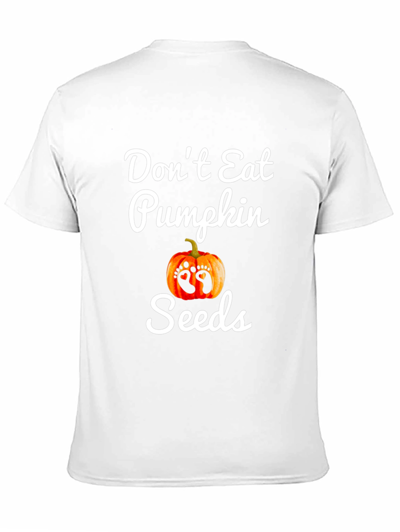 Dont Eat Pumpkin Seeds Pregnancy T-Shirt