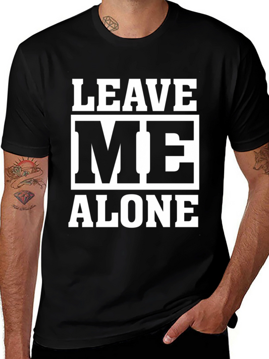 Leave Me Alone Graphic Tee - Black Cotton T-Shirt