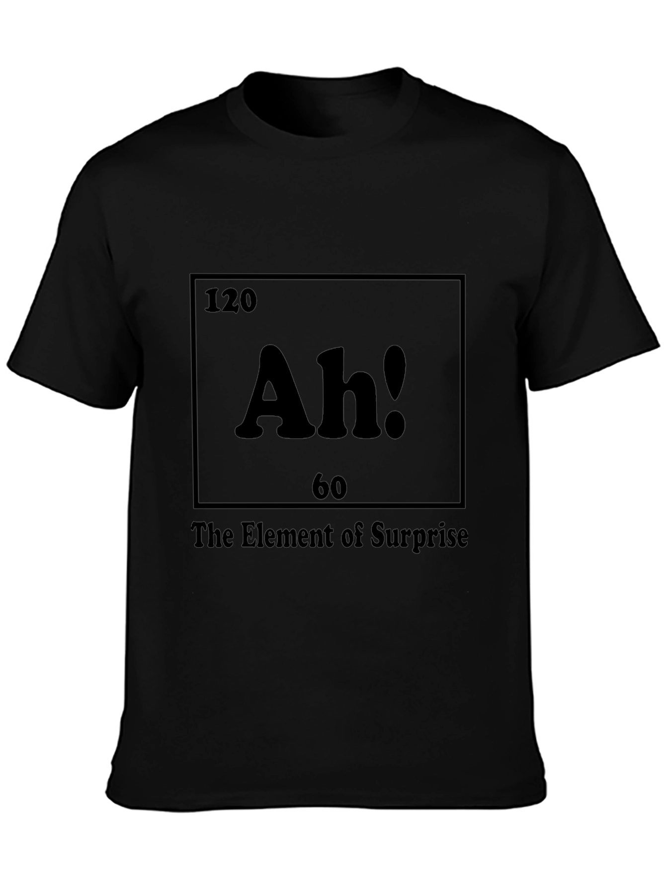 Element of Surprise T-Shirt - Funny Chemistry Tee