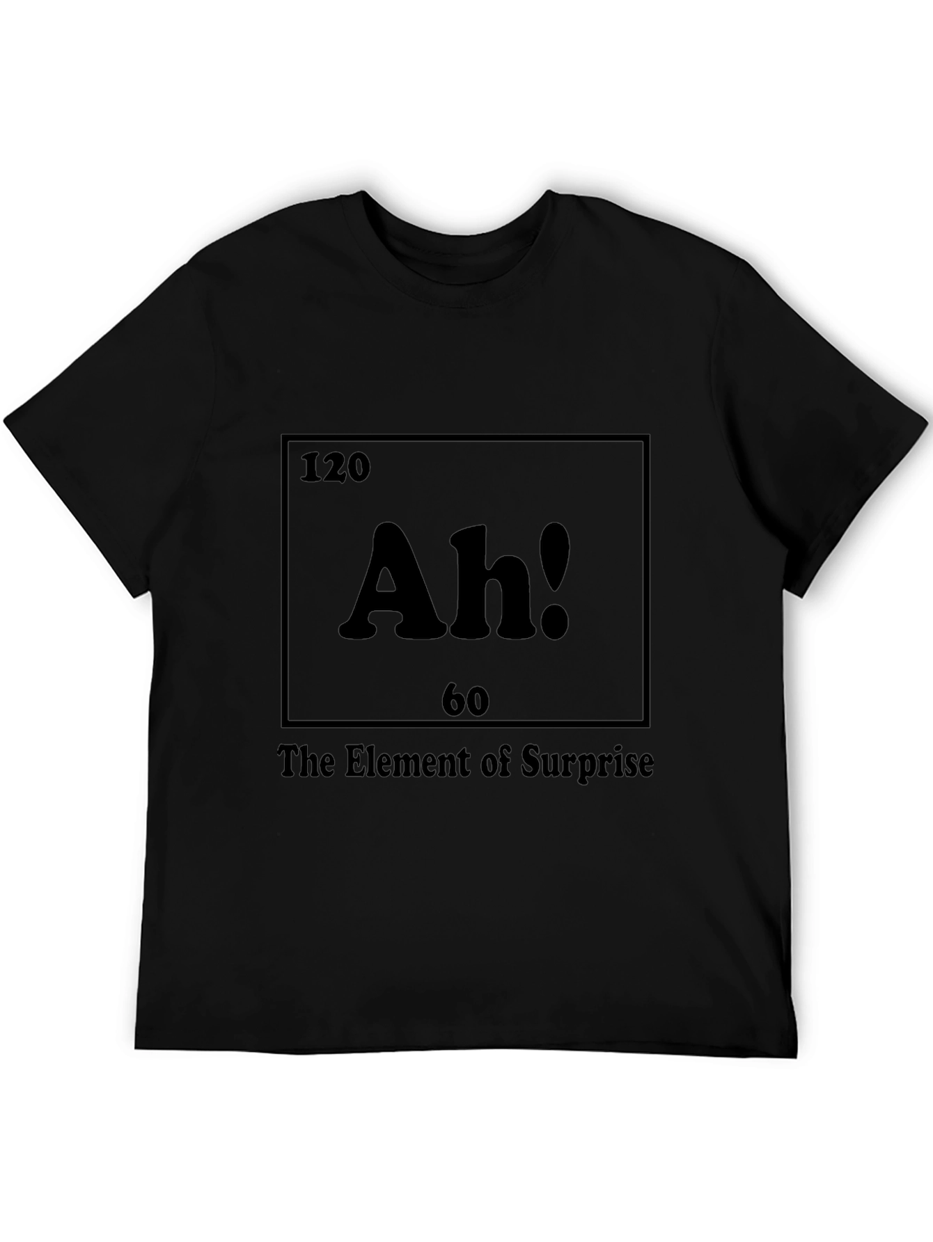 Element of Surprise T-Shirt - Funny Chemistry Tee