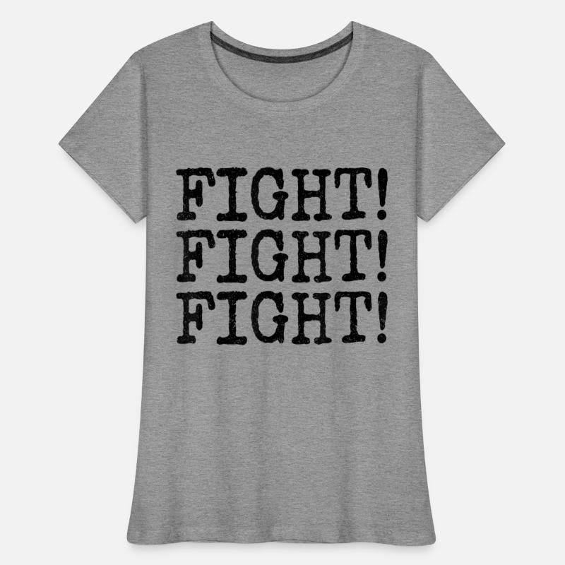 FIGHT FIGHT FIGHT