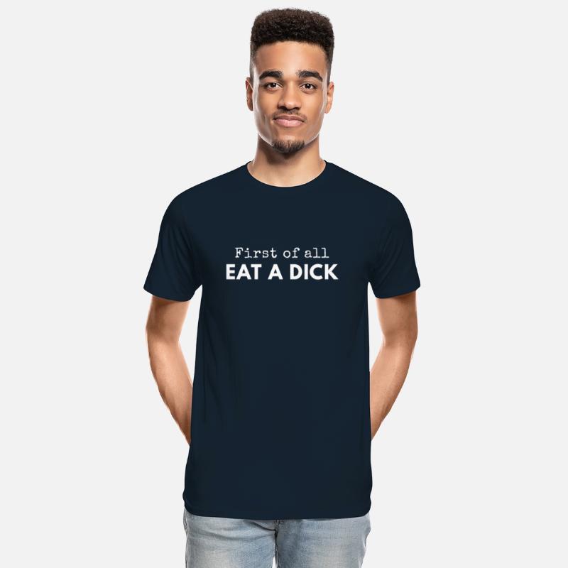 First Of All Eat A Dick red trending
