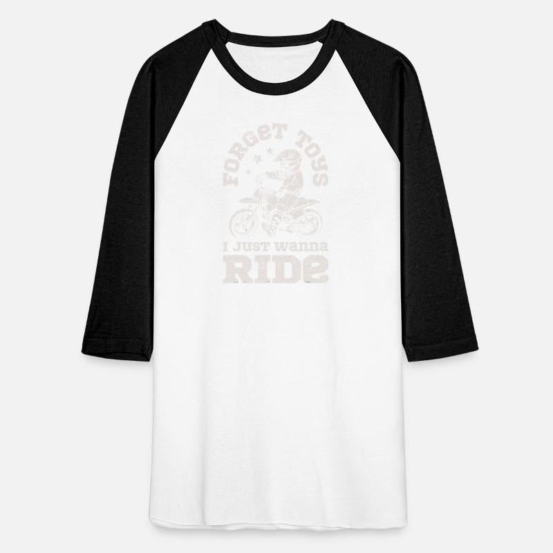 Forget Toys I Just Wanna Ride Dirt Bike Rider