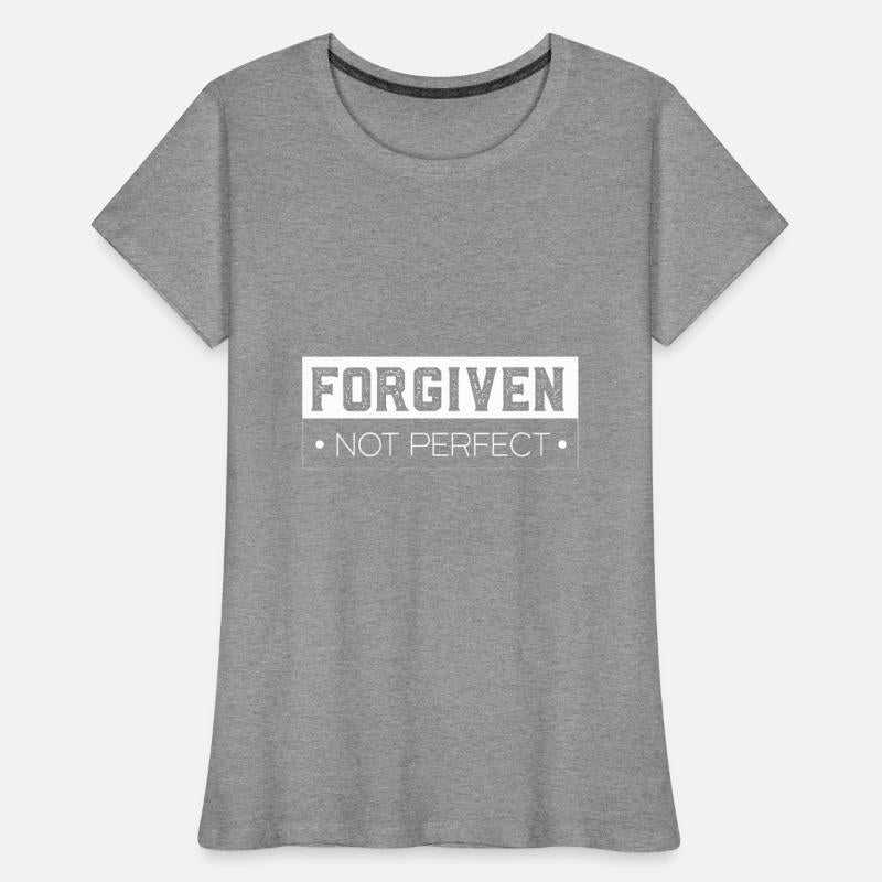 Forgiven Not Perfect Jesus Christ Savior Christian
