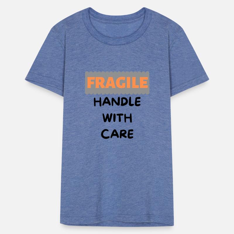 Fragile Handle With Care