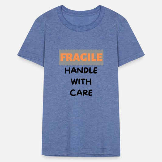 Fragile Handle With Care