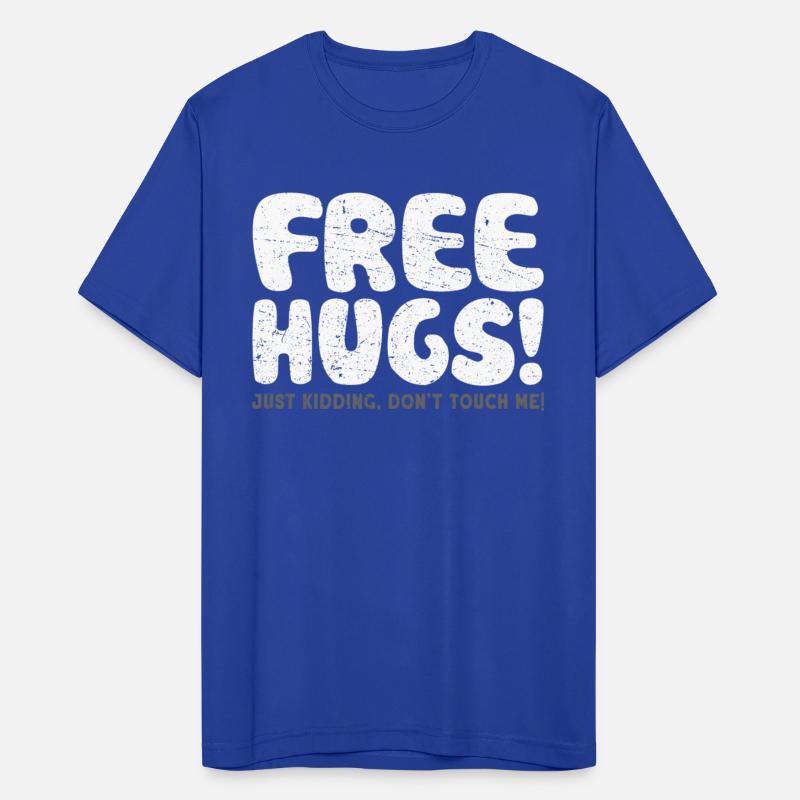 Free Hugs Just Kidding Don't Touch Me Asocial