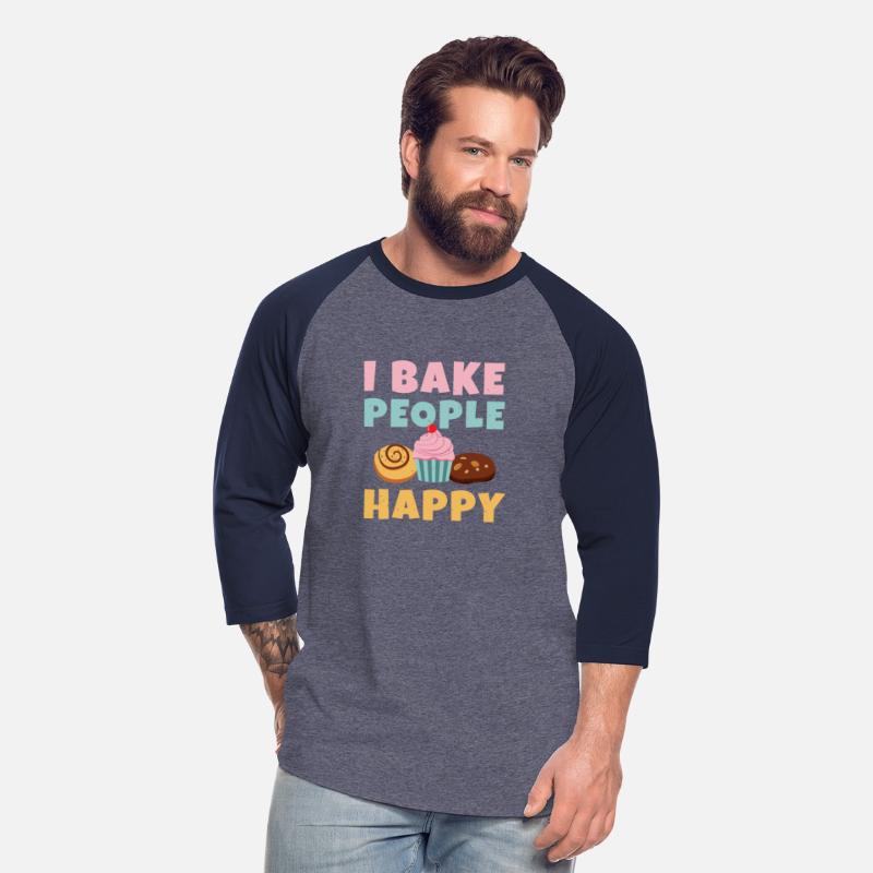 Funny Baking Shirts, I Bake People Happy