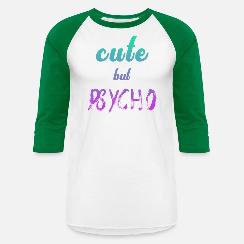 Funny ironic saying - CUTE but PSYCHO