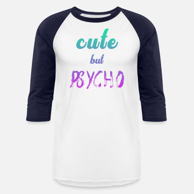 Funny ironic saying - CUTE but PSYCHO