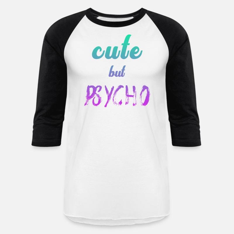 Funny ironic saying - CUTE but PSYCHO