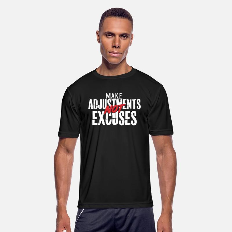 Funny Make Adjustments Not Excuses