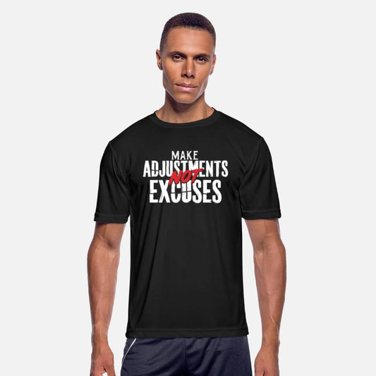 Funny Make Adjustments Not Excuses