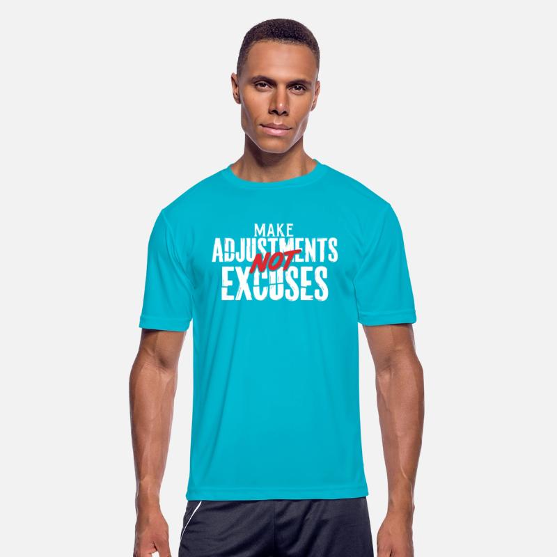 Funny Make Adjustments Not Excuses