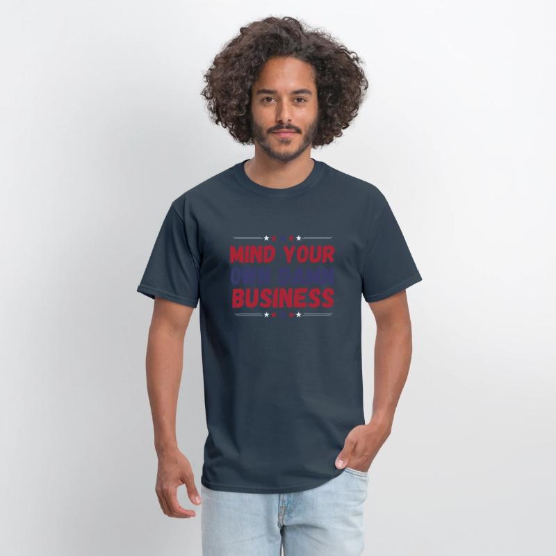 Funny, Mind Your Own Damn Business, Joke Sarcastic