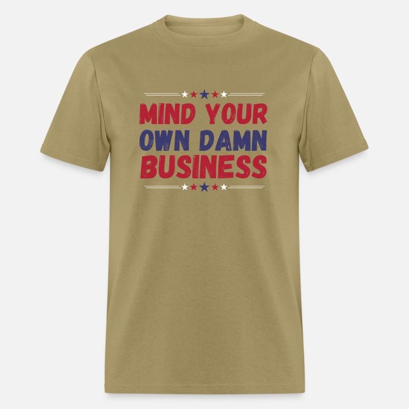Funny, Mind Your Own Damn Business, Joke Sarcastic