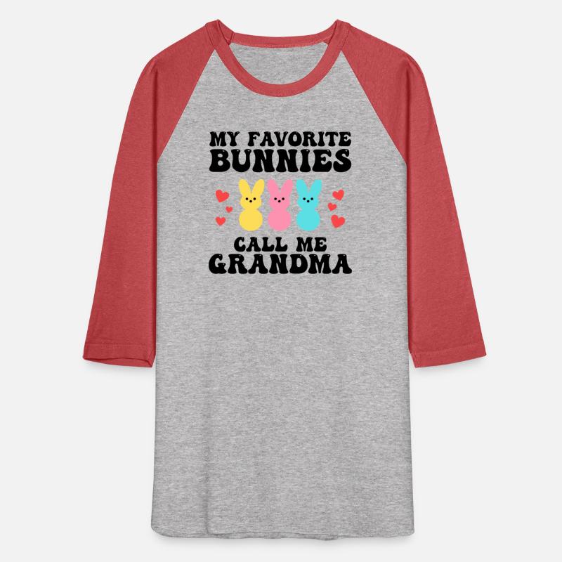 Funny My Favorite Bunnies Call Me Grandma Mother