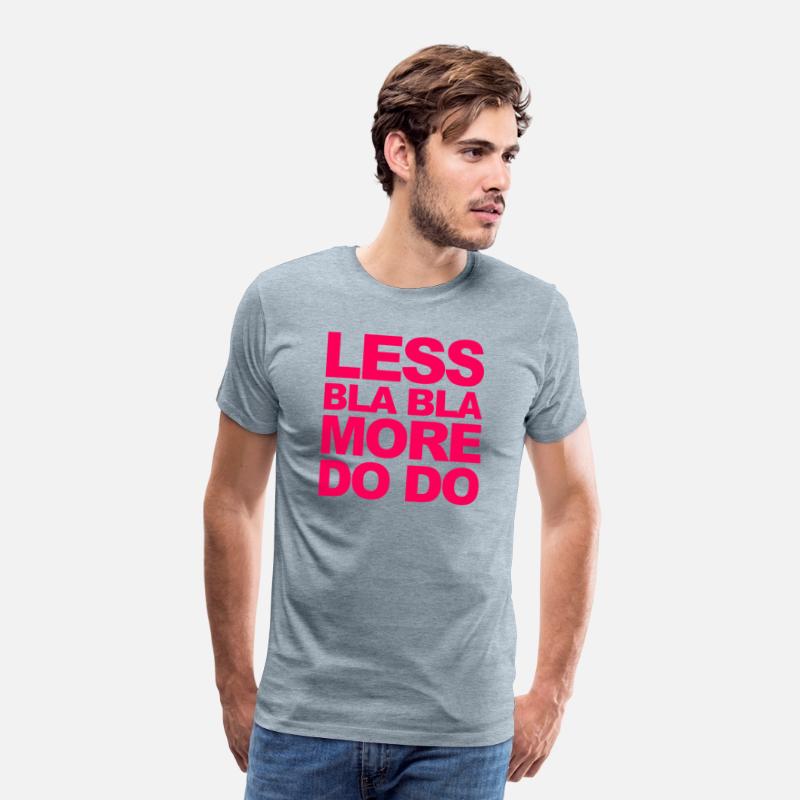 Funny office saying: Less bla, more do!