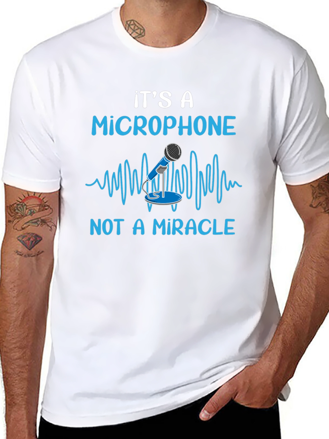 Its A Microphone Not A Miracle Funny Music T-Shirt