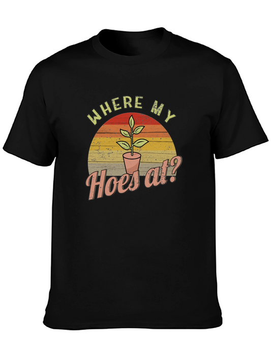 Where My Hoes At T-Shirt