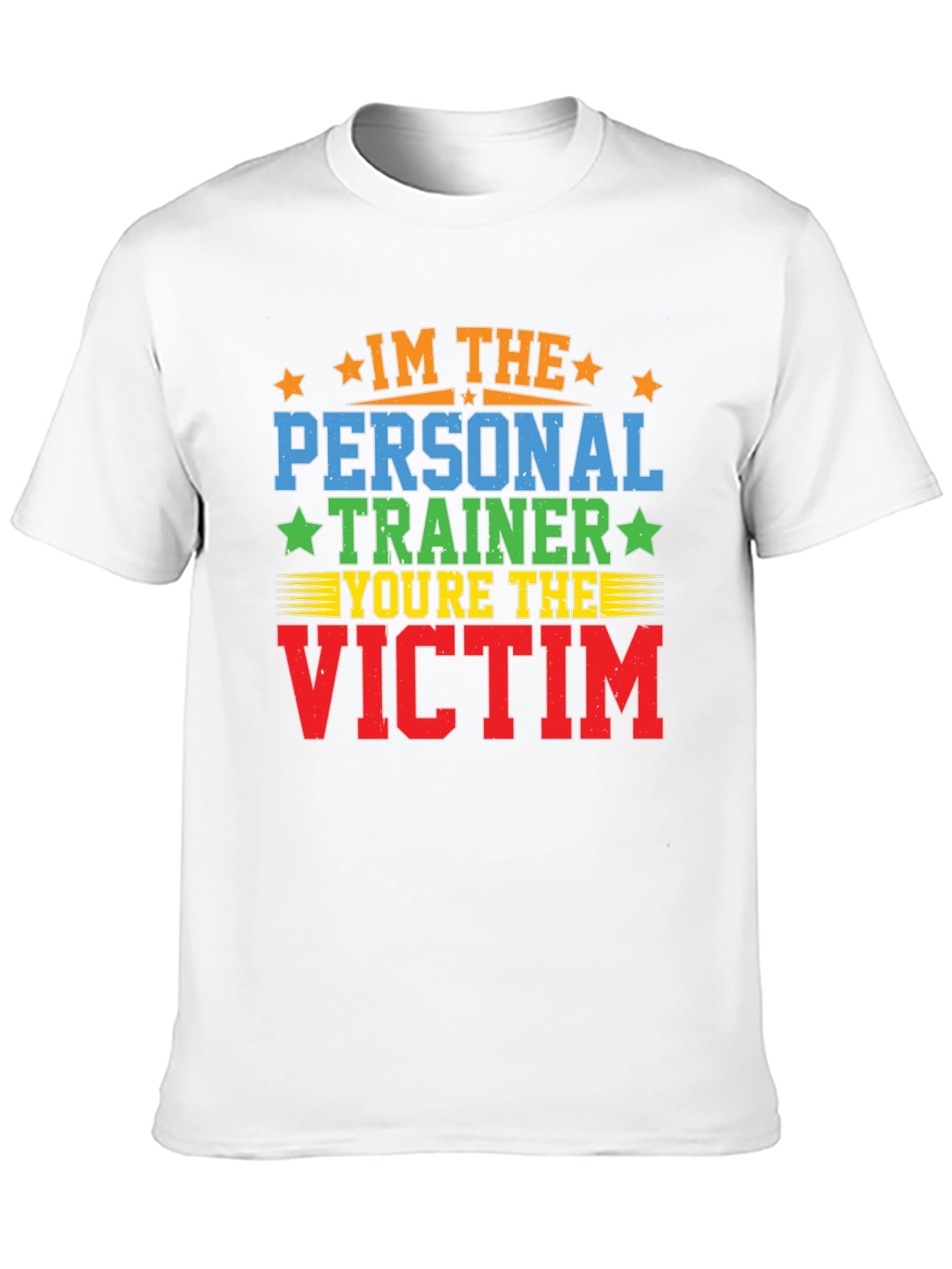 Im the Personal Trainer - Funny Workout Shirt