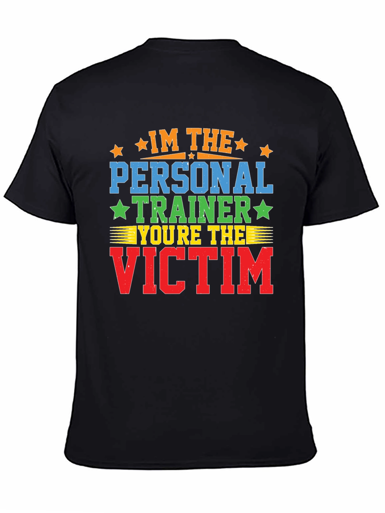 Im the Personal Trainer - Funny Workout Shirt
