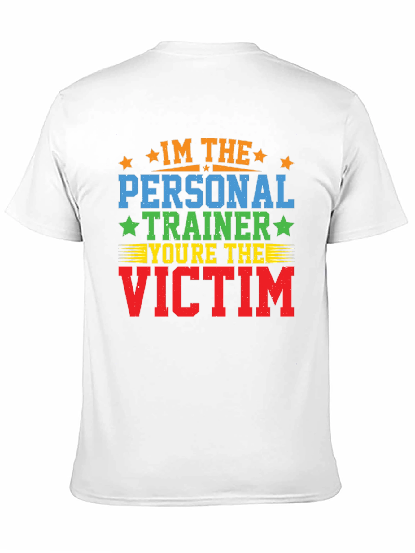 Im the Personal Trainer - Funny Workout Shirt