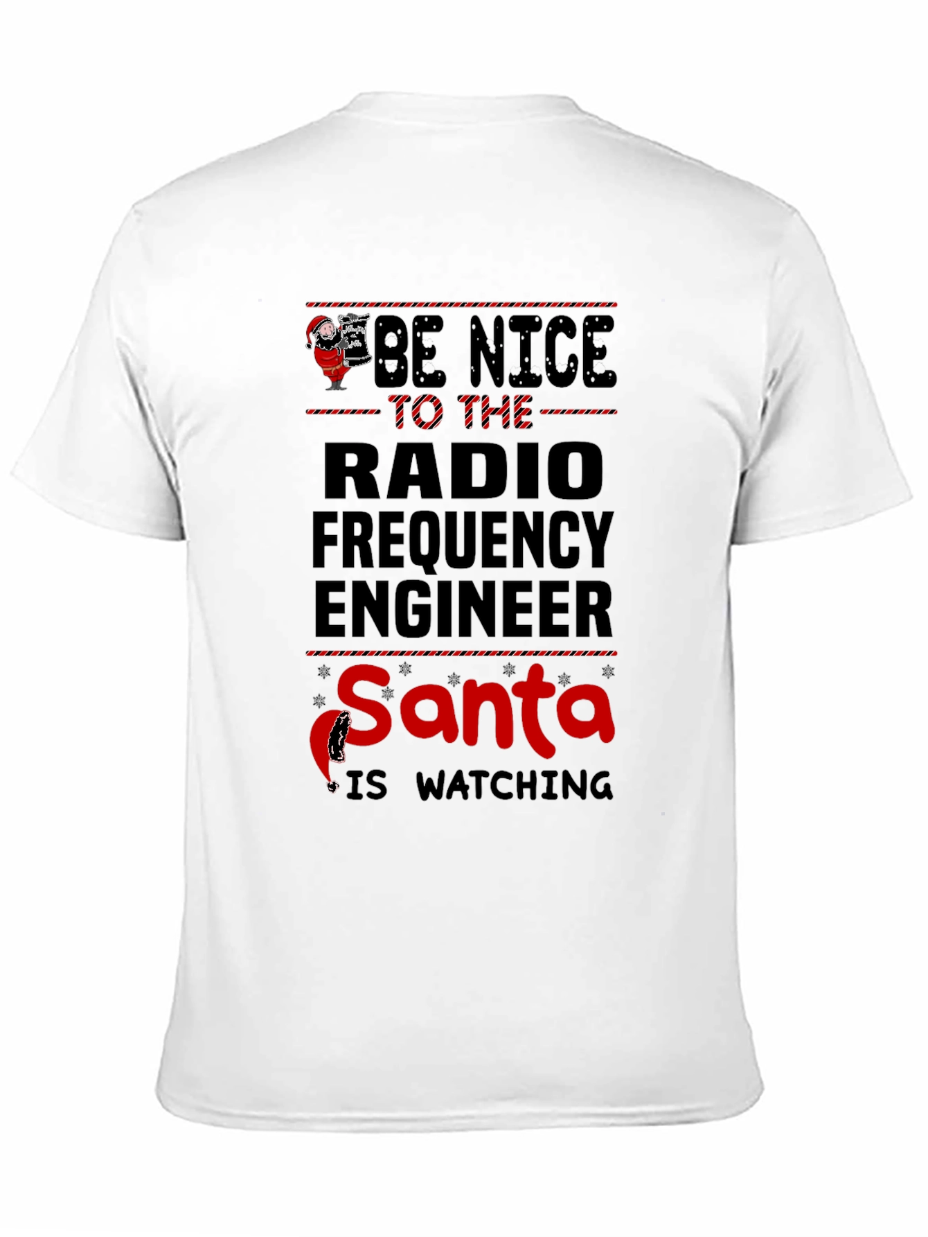 Be Nice to the Radio Engineer Santa T-Shirt