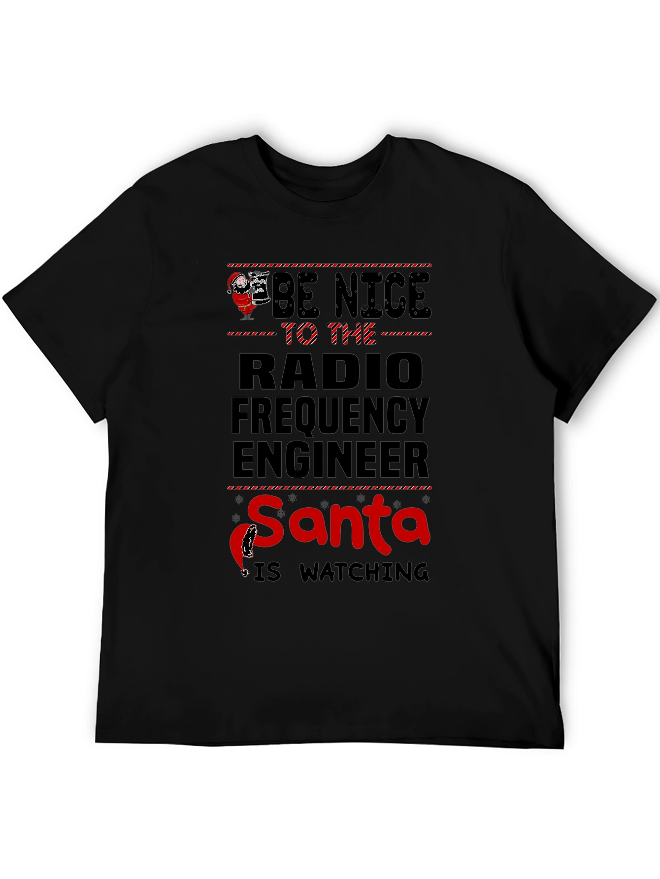 Be Nice to the Radio Engineer Santa T-Shirt