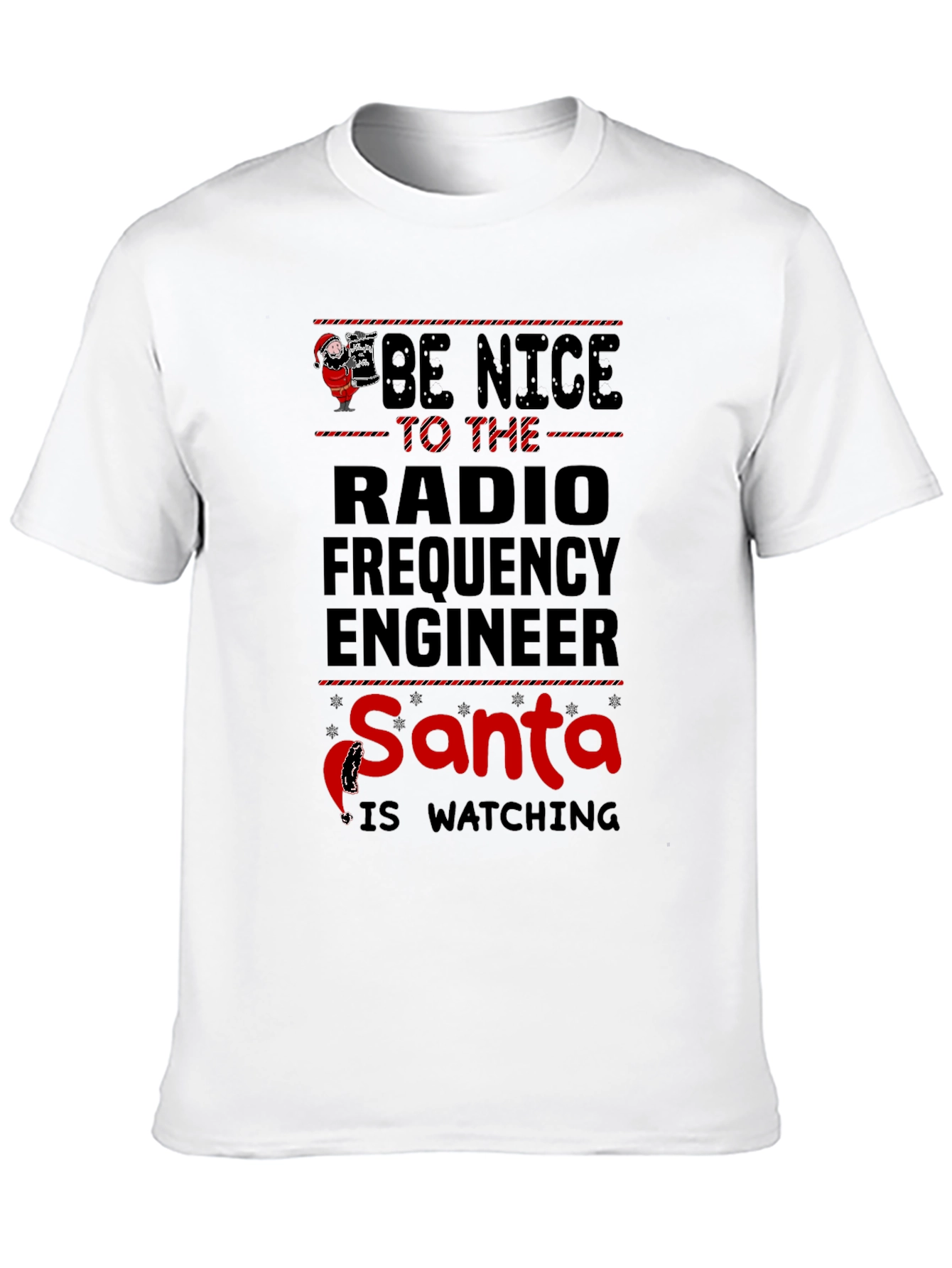 Be Nice to the Radio Engineer Santa T-Shirt