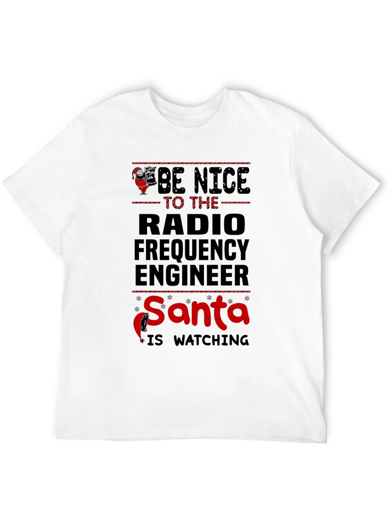 Be Nice to the Radio Engineer Santa T-Shirt