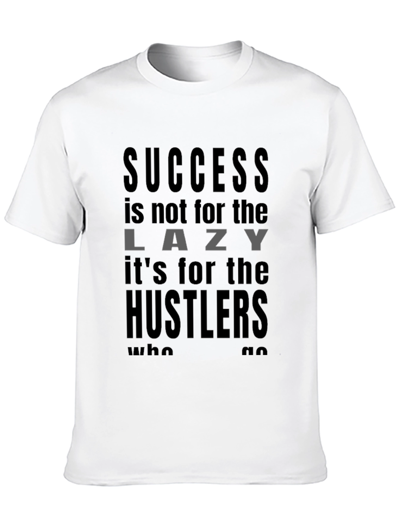 Success Hustler Motivation T-Shirt