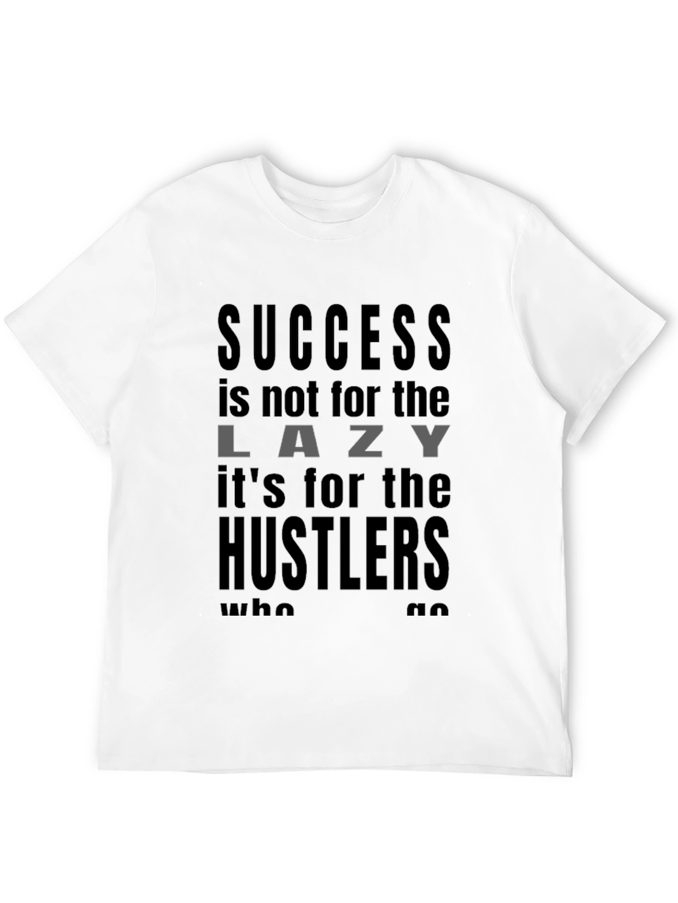 Success Hustler Motivation T-Shirt