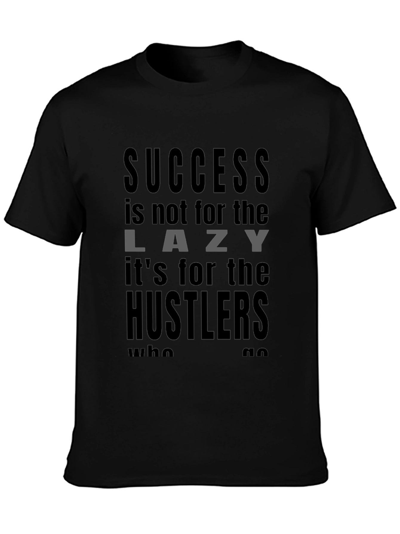 Success Hustler Motivation T-Shirt