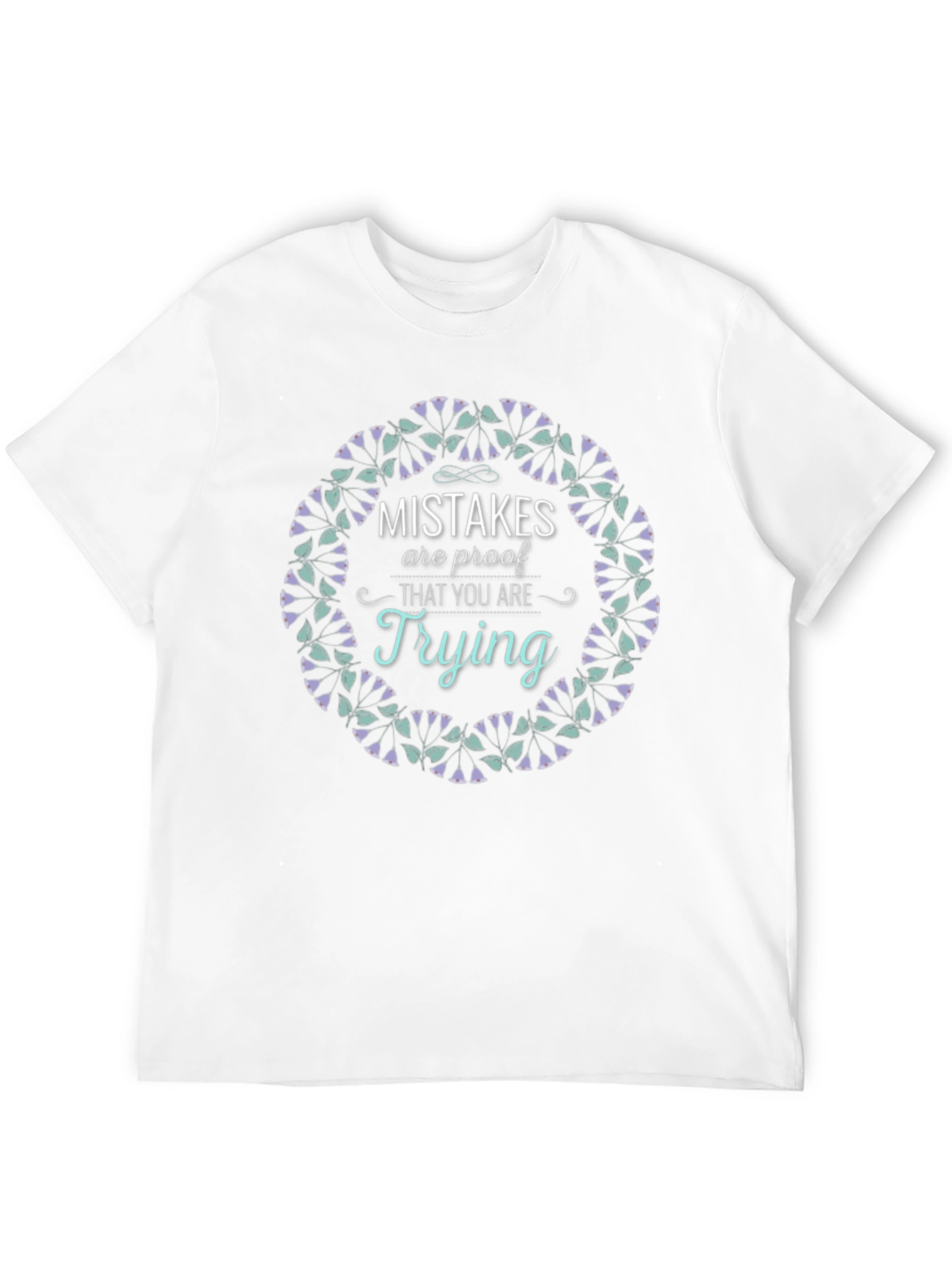 Mistakes Are Proof T-Shirt - Motivation Tee