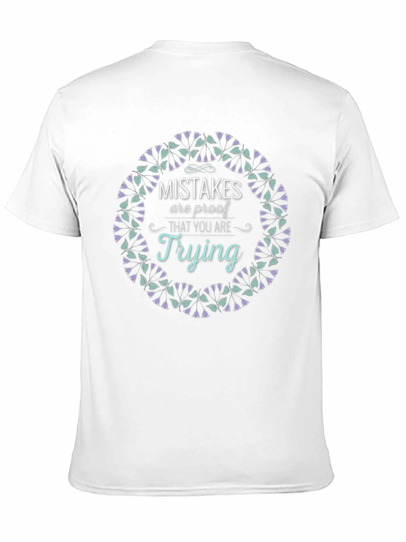 Mistakes Are Proof T-Shirt - Motivation Tee