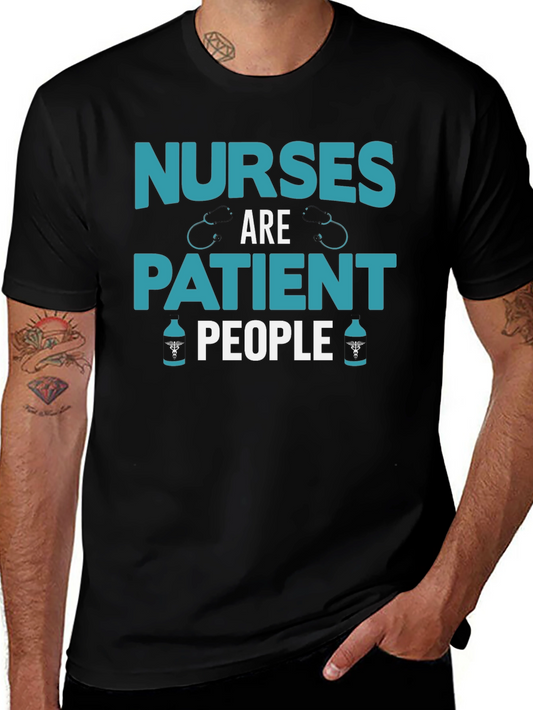 Nurses Are Patient People Graphic Tee